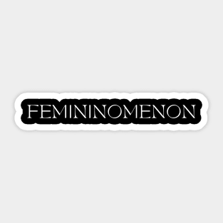 Femininomenon Sticker